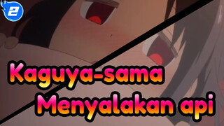 Kaguya-sama: Cinta Adalah Peperangan|[Adegan Menyentuh]Menyalakan api-Musim panas tiba!_2