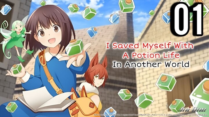 I Saved Myself with a Potion Life in Another World Episode 1