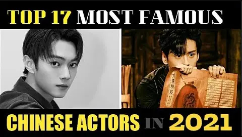 TOP 17 MOST FAMOUS AND SUCCESSFUL CHINESE ACTORS AND THEIR DRAMAS IN 2021!