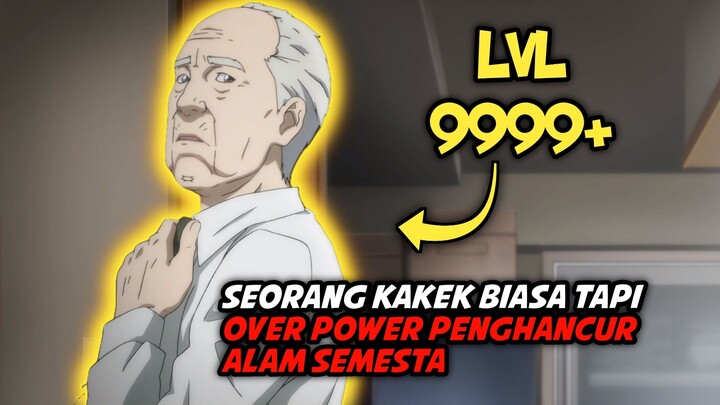 Anime Overpower seorang kakek berkekuatan dewa gundam!