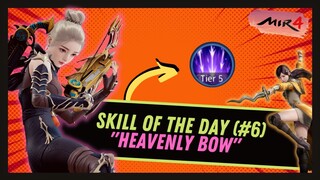 Heavenly Bow (#6 Arbalist Skill of the Day) Mir4