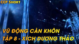 VŨ ĐỘNG CÀN KHÔN TẬP 8 - XÍCH DƯƠNG THẢO