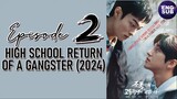 🇰🇷 KR DRAMA | High School Return of a Gangster (2024) Episode 2 Full Eng Sub (1080p)