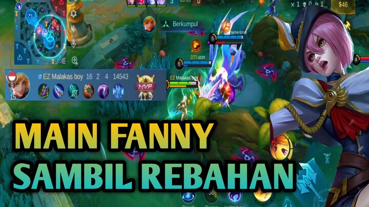 MERASAKAN KEKUATAN FANNY AGRESIF | GAMEPLAY FANNY