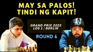 RESIGN NA EH! PERO MAHIWAGA ANG CHESS!  Fide Grand Prix 1 2022 Esipenko vs Nakamura Round 6