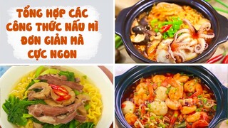 Tổng Hợp Các Công Thức Nấu Mì Đơn Giản Mà Cực Ngon