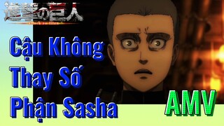 [Đại Chiến Titan] AMV | Cậu Không Thay Số Phận Sasha