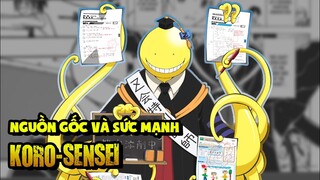 Nguồn Gốc Và Sức Mạnh Của Koro-sensei (Assassination Classroom) | Tiêu Điểm Nhân Vật