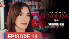 ENDLESS EPISODE 14 (हिन्दी में) LATEST TURKISH DRAMA 2024, FULL HD 🔥🔥🍷🍷🔥🔥🍿🍿❤️❣️❣️🍷🍷🍷👿