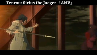 Tenrou: Sirius the Jaeger 「AMV」 Thú vị