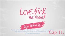 [11-12] Lovesick The Series {Uncut ver.} Episodio 11 [Sub. Español]