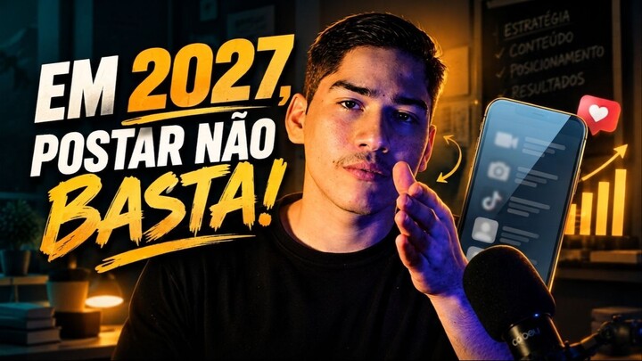 Marketing em 2027: Como Parar de Postar Sem Resultado