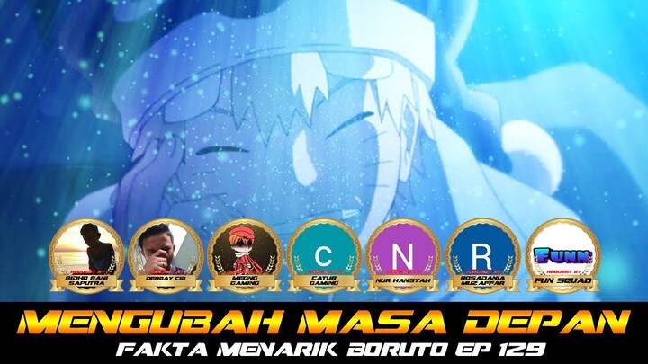 TINDAKAN YANG MENGUBAH MASA DEPAN | FAKTA MENARIK BORUTO EP 129