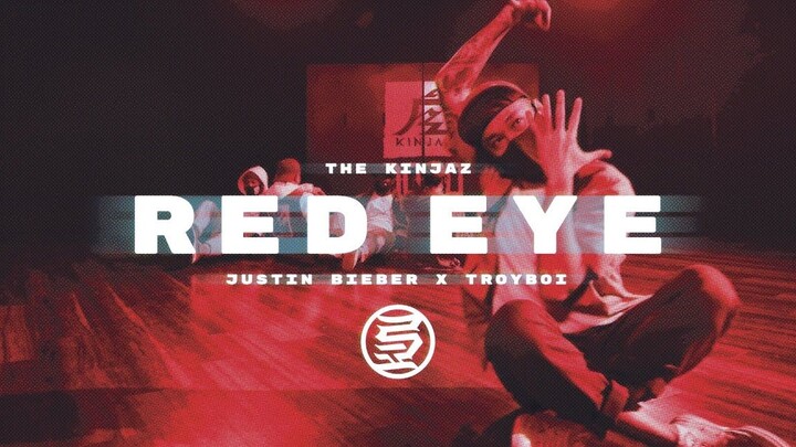 KINJAZ｜Justin Bieber - Red Eye ft. Troyboi (dance video by The KINJAZ)