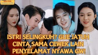 ISTRI SELINGKUH? GUE JATUH CINTA SAMA CEWEK LAIN PENYELAMAT NYAWA GW!