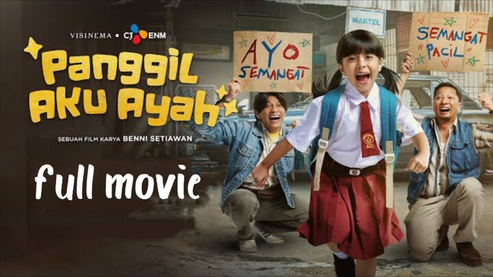 panggil aku ayah full movie (2025)