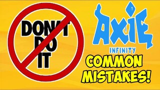 3 COMMON MISTAKES BEFORE INVESTING/PLAYING IN AXIE INFINITY DONT DO IT AGAIN!