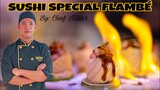 HOW TO MAKE SUSHI SPECIAL FLAMBÉ?