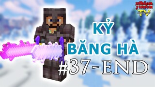 Kỷ Băng Hà 37 END - Săn Long Kết Thúc