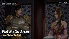 I Am the Only God Eps 01-05 Sub Indo [Wei Wo Du Shen]