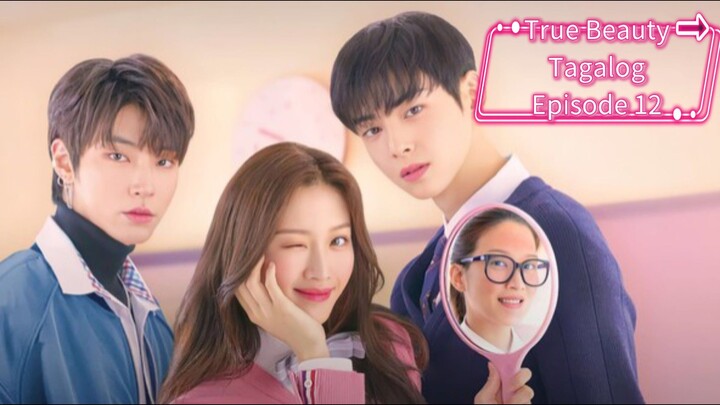 True Beauty Tagalog Episode 12