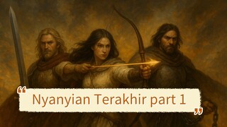 Nyanyian Terakhir part 1