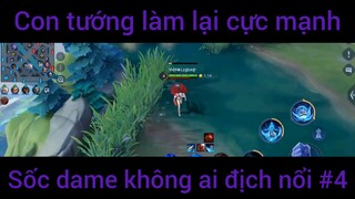 Con tướng làm lại cực mạnh sốc dame #4