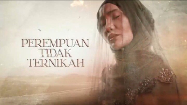 Perempuan Tidak Ternikah EP9