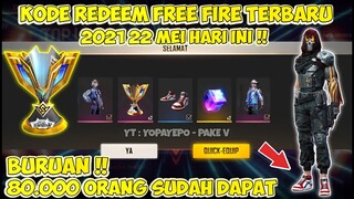 KODE REDEEM FREE FIRE TERBARU HARI INI 22 MEI 2021 - GARENA FREE FIRE !!