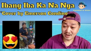 Ibang iba ka na nga "Cover by Emerson Condino" Reaction Video 😍