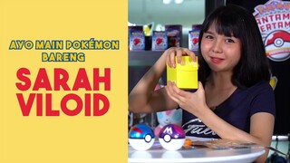 #AyoMainPokémon Bareng Sarah Viloid!