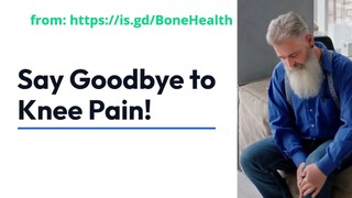 Say Goodbye to Knee Pain   Discover Natural Remedies for Over 50s