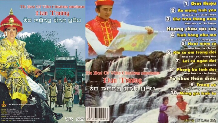 DVD The Best Of Video Chivalrous Swordsman ĐAN TRƯỜNG - ẢO MỘNG TÌNH YÊU