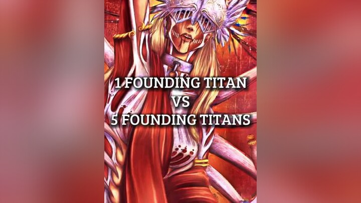 1 Founding Titan Vs 5 Founding Titans foundingtitan titan edit debate fyp ymir ymirfritz fypシ fypag