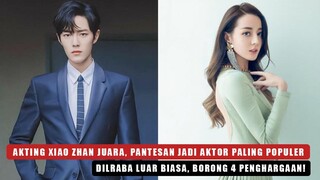 Dilraba Dilmurat Raih Penghargaan Lagi dan Akting Xiao Zhan Yang Sempurna 🎥