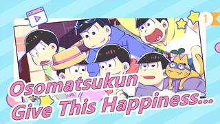 [Osomatsukun Hand Drawn MAD] Give This Happiness... / Celebration For The Second Season_1