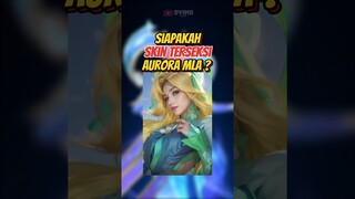 SIAPAKAH SKIN TERSEKSI AURORA MOBILE LEGENDS ? 🥵