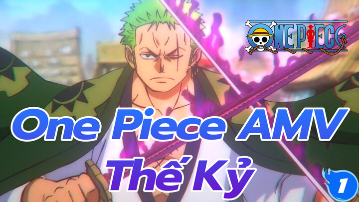 One Piece AMV - Thế kỷ_1