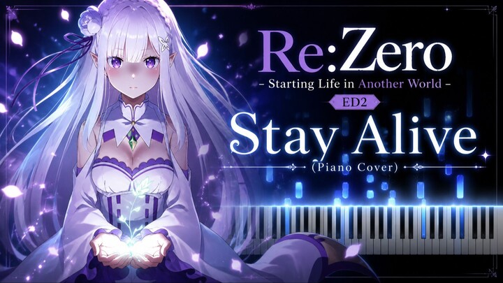 Re:Zero - Starting Life in Another World ED2 - Stay Alive (Piano Cover)