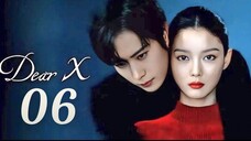 Dear X - Episode 6 [Eng Sub]