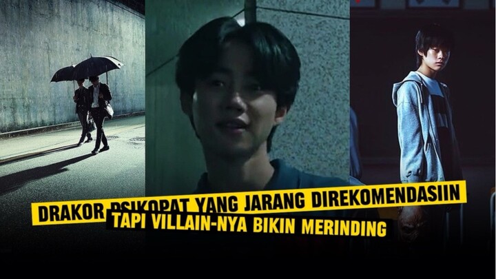 DRAKOR PSIKOPAT YANG JARANG DIREKOMENDASIIN, TAPI VILLAIN-NYA BIKIN MERINDING