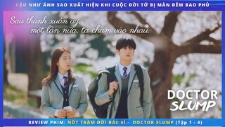 Review phim: Nốt Trầm Đời Bác Sĩ  tập 1 - 4 | Review thuê