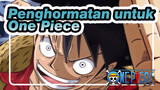 Penghormatan untuk One Piece! | ONE PIECE / Epik