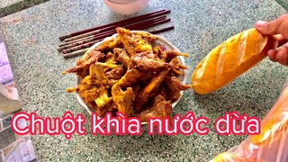 Chuột khìa nước dừa ăn với bánh mì 🥖 món ăn dân dã miền Tây @ long nhà quê