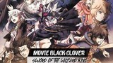 MOVIE BLACK CLOVER SWORD OF THE WIZARD KING