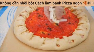 Không cần nhồi bột Cách làm bánh Pizza ngon #11