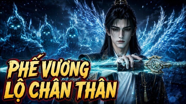 Tên Phế Vương Bị Khinh Thường Ai Ngờ Người Châm Ngòi Tranh Đoạt Thiên Hạ