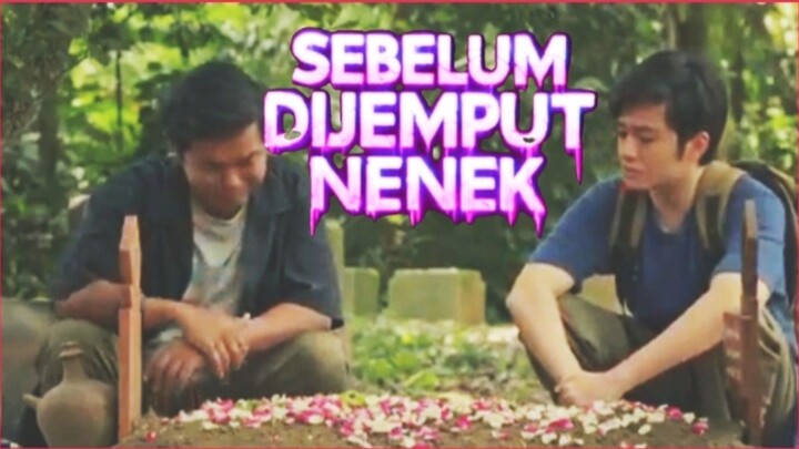 SEBELUM DIJEMPUT NENEK. Horor Komedi 2026