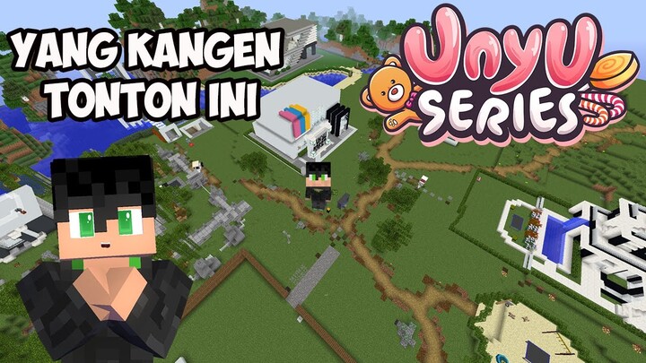 KANGEN UNYU SERIES!? TONTON VIDEO INI! - UNYU SERIES KAYAK VIVA TEEN MINECRAFT INDONESIA -