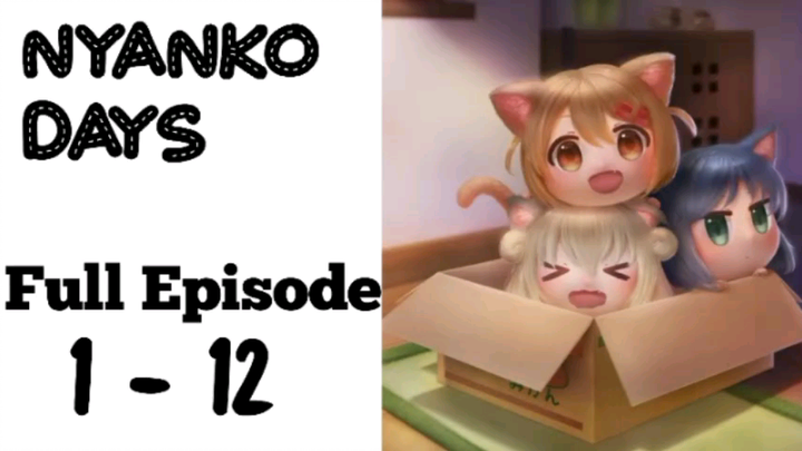 [SUB INDO] Nyanko Days Full Episode 1 - 12